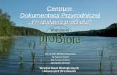 Centrum  Dokumentacji Przyrodniczej „Wratislavia proBiota ”