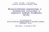 Prof. dr hab.  Jan Żelazo Katedra Inżynierii Wodnej SGGW
