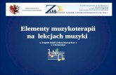 Elementy muzykoterapii na  lekcjach muzyki  w Zespole Szkół Uzdrowiskowych nr 1 w Ciechocinku