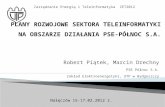 Robert Piątek, Marcin Drechny PSE Północ S.A. Zakład Elektroenergetyki, UTP w Bydgoszczy