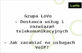 Grupa LoVo  - Dostawca usług i rozwiązań telekomunikacyjnych - Jak zarabiać na usługach VoIP?