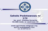 Szkoła Podstawowa nr 172 im. prof. Stefana Banacha 91-480 Łódź, ul. Jaskrowa 15