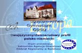 ugustum-Annen-Gymnasium  Görlitz D wuj ę zyczny/dwunarodowy  profil polsko-niemiecki