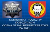 KOMISARIAT  POLICJI W DOBCZYCACH  OCENA STANU BEZPIECZEŃSTWA  ZA 2011 r.