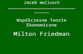 Jacek  Wallusch _________________________________ Współczesne Teorie Ekonomiczne