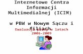 Internetowe Centra Informacji Multimedialnej (ICIM)   w PBW w Nowym Sączu i filiach