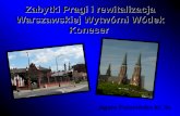 Zabytki Pragi i rewitalizacja Warszawskiej Wytwórni Wódek Koneser