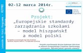 Projekt:  „Europejskie standardy zarządzania szkołami  – model hiszpański  a model polski”