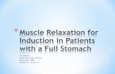 Muscle Relaxation  for  Induction  in  Patients  with a Full  Stomach
