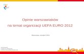 Opinie warszawiaków  na temat organizacji UEFA EURO 2012  Warszawa, sierpień 2011
