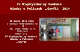 IV Międzyszkolny Konkurs  Wiedzy o Policach  „ Gryfik” 2014