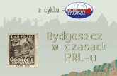 Bydgoszcz  w czasach  PRL-u