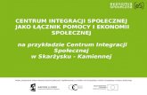 CIS  w Skarżysku - Kamiennej   motywy powołania,  forma prawna, kontekst