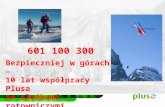 601 100 300 Bezpieczniej w górach –  10 lat współpracy Plusa ze służbami ratowniczymi