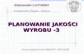 P LANOWANIE JAKOŚCI WYROBU -3