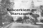 Spacerkiem po Warszawie