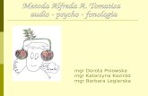 Metoda Alfreda A. Tomatisa  audio - psycho - fonologia