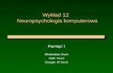 Wykład  12   Neuropsychologia komputerowa
