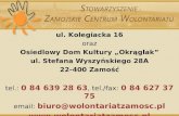 ul. Kolegiacka 16 oraz Osiedlowy Dom Kultury „Okrąglak” ul. Stefana Wyszyńskiego 28A 22-400 Zamość