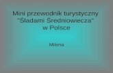 Mini przewodnik turystyczny  "Śladami Średniowiecza"  w Polsce