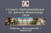 I Liceum Ogólnokształcące  im. Juliusza Słowackiego 1628