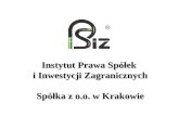 Instytut Prawa Spółek  i Inwestycji Zagranicznych  Spółka z o.o. w Krakowie