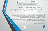 projekt  „Standardy współpracy międzysektorowej w powiecie oleckim” dzień 2
