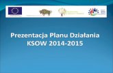 Prezentacja Planu Działania KSOW 2014-2015