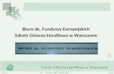 Biuro ds. Funduszy Europejskich Szkoła Główna Handlowa w Warszawie