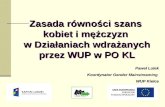 Zasada równości szans  kobiet i mężczyzn  w  Działaniach wdrażanych przez WUP w PO KL