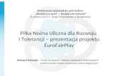 Piłka Nożna Uliczna dla Rozwoju  i Tolerancji – prezentacja projektu EuroFairPlay