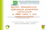 Wyniki ekonomiczne  wybranych produktów rolniczych w 2005 roku i ich wykorzystanie