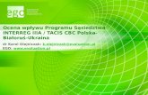 Ocena wpływu Programu Sąsiedztwa  INTERREG IIIA / TACIS CBC  Polska-Białoruś-Ukraina