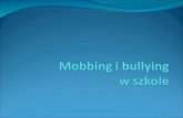 Mobbing  i  bullying w szkole