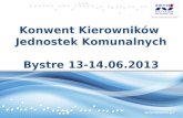 Konwent  Kierowników  Jednostek Komunalnych Bystre 13-14.06.2013