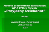 Ankieta pracowników dziekanatów WPiA UMK w Toruniu  „Przyjazny Dziekanat” WYNIKI