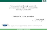 Promowanie koordynacji w zakresie  przenoszenia świadczeń w ramach UE  Projekt: SSE-MOVE