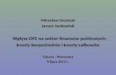 Mirosław Gronicki Janusz Jankowiak    Wpływ OFE na sektor finansów publicznych;