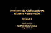 Inteligencja Obliczeniowa Modele neuronowe