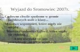 Wyjazd do Sromowiec 2007r.