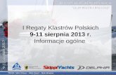 I Regaty Klastrów Polskich 9-11 sierpnia 2013 r. Informacje ogólne