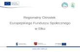 Regionalny Ośrodek  Europejskiego Funduszu Społecznego w Ełku