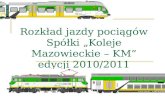 Rozkład jazdy pociągów Spółki „Koleje Mazowieckie – KM” edycji 2010/2011