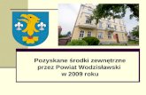 Pozyskane środki zewnętrzne przez Powiat Wodzisławski  w 2009 roku