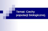 Temat: Cechy populacji biologicznej.
