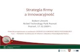Strategia firmy  a innowacyjność  Robert Utrecht Nickel Technology Park Poznań