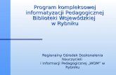 Program kompleksowej informatyzacji Pedagogicznej Biblioteki Wojewódzkiej  w Rybniku