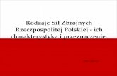 Rodzaje Sił Zbrojnych Rzeczpospolitej Polskiej - ich charakterystyka i przeznaczenie.