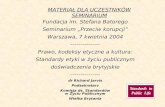 Fundacja im. Stefana Batorego Seminarium „Przeciw korupcji” Wars z aw a, 7 kwietnia  2004
