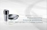 Przedstawiamy  Kolekcję produktów  ARTISTRY™ Creme LuXury